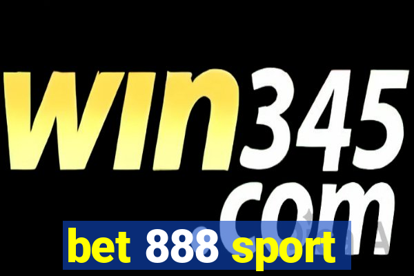 bet 888 sport